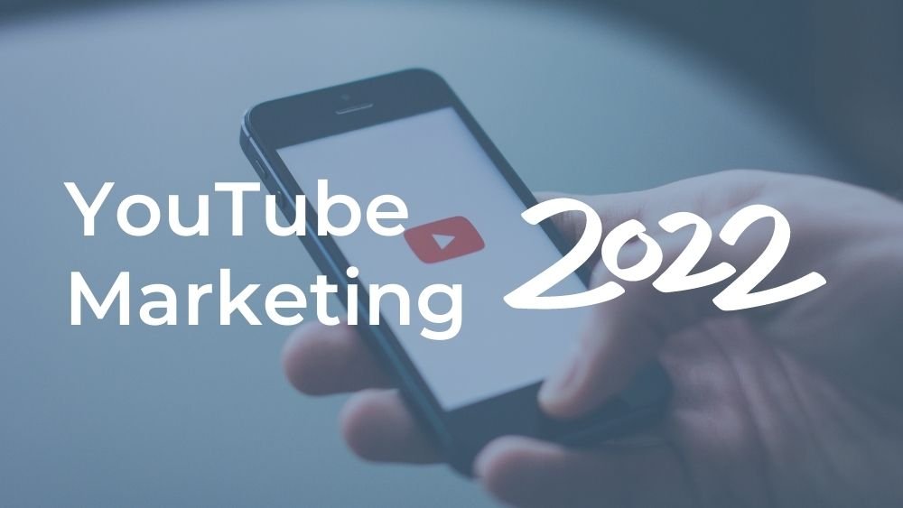 7 Essential YouTube Marketing Tips for 2022