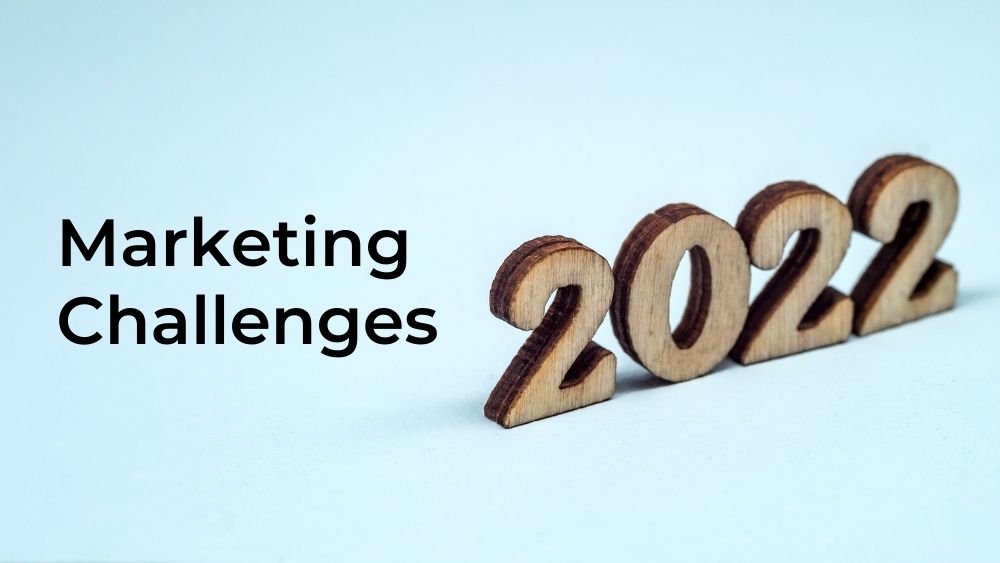 7 Challenges Social Media Marketers May Face in 2022