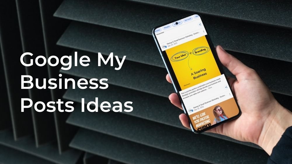 50+ Effective Google My Business Posts Ideas (And How to Create Them)