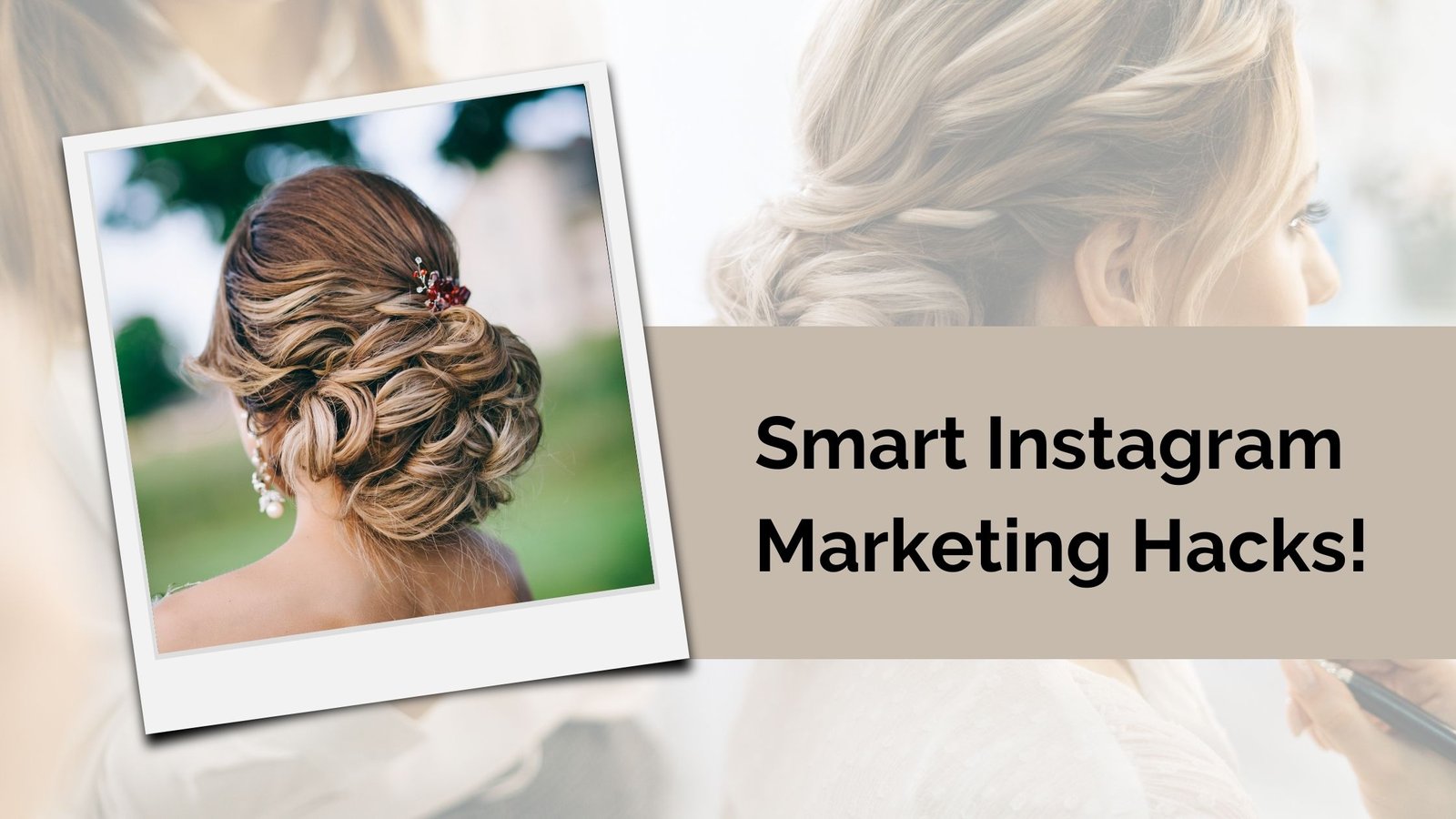 5 Smart Instagram Hacks for Bridal & Wedding Hair Stylists