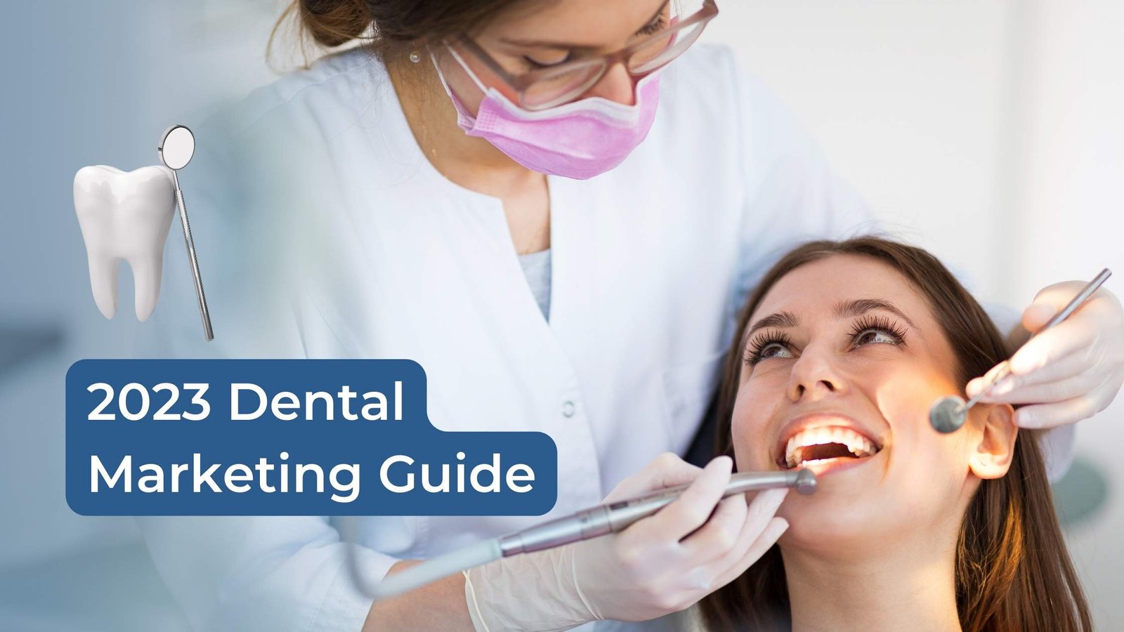 2023 Guide to Social Media Marketing for Dentists