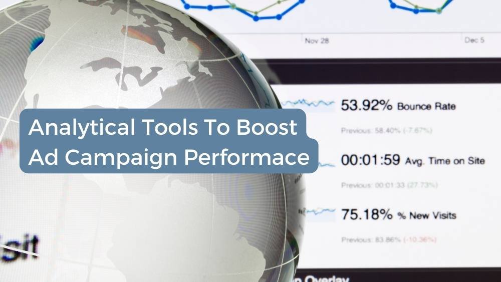 Analytical Tools To Boost Ad Campaign Performace