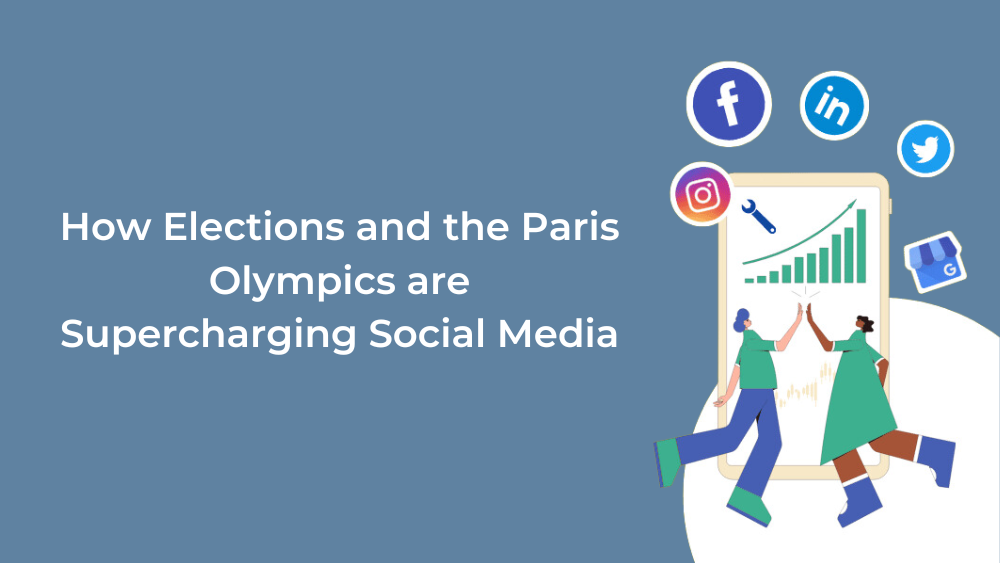 Elections and the Paris Olympics are Supercharging Social Media