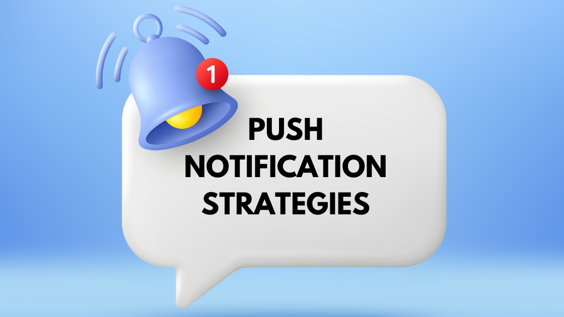 Push Notification Strategies